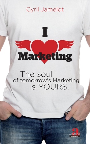 I love marketing. The soul of tomorrow's Marketing is yours