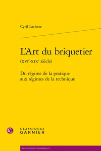 L'art du briquetier (XVIe-XIXe siècle)
