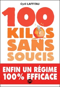 Cyril Laffitau - 100 Kilos Sans Soucis.