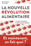 Cyril Laporte et Pierre Joyeau - La nouvelle révolution alimentaire - Ce dont l'homme a réellement besoin.