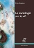 Cyril Lemieux - La sociologie sur le vif.