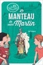 Cyril Lepeigneux et Alban Marilleau - Le manteau de saint Martin.