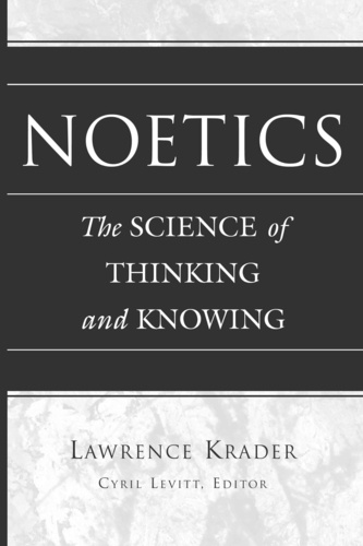 Cyril Levitt - Noetics - The Science of Thinking and Knowing- Edited by Cyril Levitt.