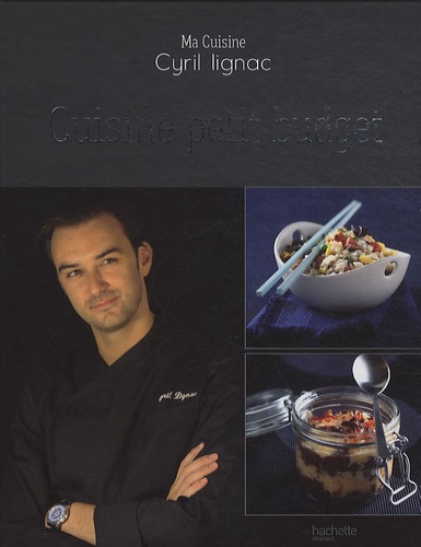 Cyril Lignac - Cuisine petit budget.