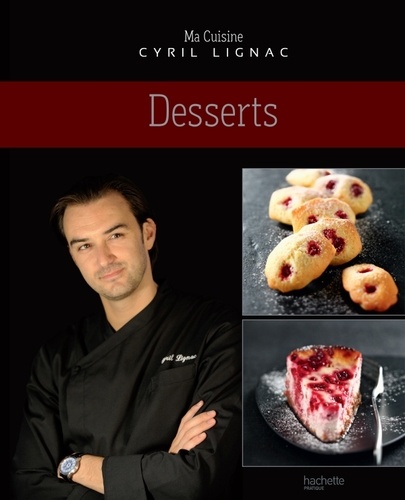 Cyril Lignac - Desserts.