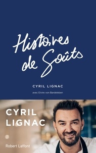 Livres google download Histoires de goûts 9782221248089 par Cyril Lignac