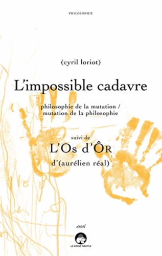 Cyril Loriot - L'impossible cadavre ; L'Os d'ôr.