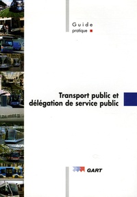 Cyril Mallit et Christophe Lonqueue - Transport public et délégation de service public - Guide pratique.