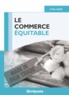 Cyril Maré - Le commerce équitable - Un mouvement éthique-table ?.