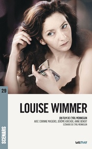Cyril Mennegun - Louise Wimmer (scénario du film).
