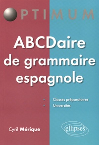 Cyril Mérique - ABCDaire de grammaire espagnole.