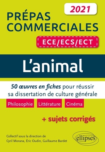 L'animal Prépas commerciales ECE/ECS/ECT. 50 oeuvres en fiches pour réussir sa dissertation de culture générale  Edition 2021