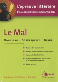 Cyril Morana et Eric Oudin - Le Mal - Rousseau, Shakespeare, Giono.