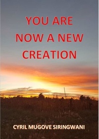  Cyril Mugove Siringwani - You Are Now a New Creation.