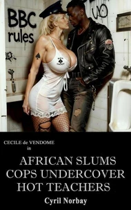 African Slums Cops Undercover Hot Teachers