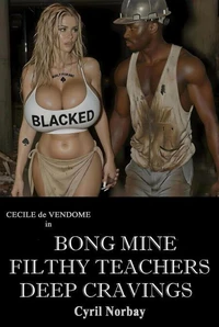 Bong Mine Filthy Teachers Deep Cravings