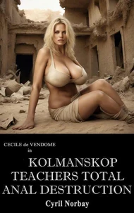 Kolmanskop Teachers Total Anal Destruction