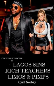 Lagos Sins Rich Teachers Limos & Pimps