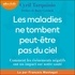 Cyril Tarquinio et François Montagut - Les maladies ne tombent peut-être pas du ciel - Comment les événements négatifs ont un impact sur notre santé.