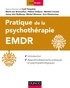 Cyril Tarquinio et Marie-Jo Brennsthul - Pratique de l'EMDR - Introduction et approfondissements pratiques et psychopathologiques.