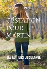 Cyril Van Eeckhoutte - Gestation pour Martin.