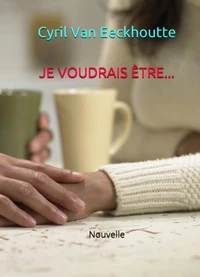 Je voudrais être