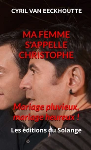 Ma femme s'appelle Christophe