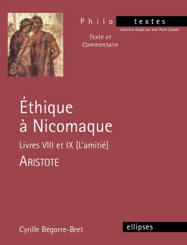 Ethique à Nicomaque - Livres VIII et IX [L'amitié. Aristote