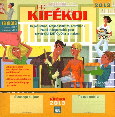 Cyrille Berger - Le Kifékoi 2013 - Organisation, responsabilités, entretien : l'outils indispensable pour savoir QUI FAIT QUOI à la maison.