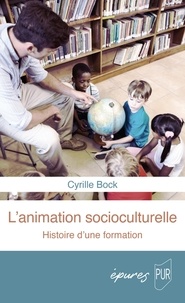 Cyrille Bock - L'animation socio-culturelle - Histoire d'une formation.