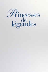Cyrille Boulay et Henry-Jean Servat - Princesses de légendes - Sissi, Astrid, Wallis, Rita, Margaret, Soraya, Ira, Grace, Paola, Diana.