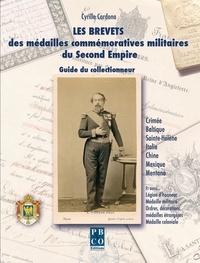 Cyrille Cardona - Les BREVETS des médailles commémoratives militaires du Second Empire.
