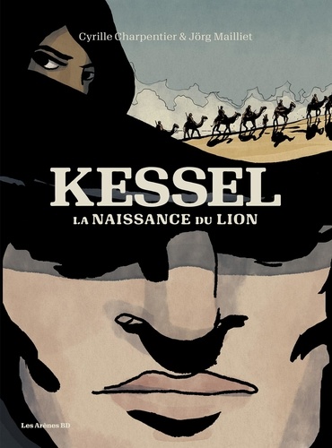 Kessel. La naissance du lion