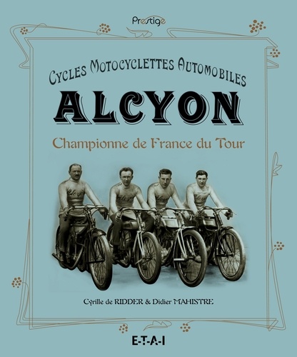 Cyrille de Ridder et Didier Mahistre - Cycles Motocyclettes Automobiles Alcyon - Championne de France du Tour.