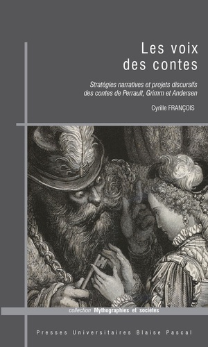 Les voix des contes. Stratégies narratives et projets discursifs des contes de Perrault, Grimm et Andersen