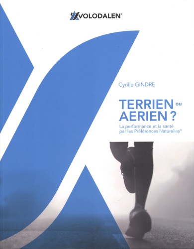 Terrien ou aérien ?. La performance et la santé par les Préférences Naturelles