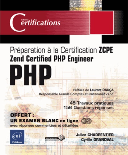 Cyrille Grandval et Julien Charpentier - PHP - Préparation à la certification Zend Certified PHP Engineer (ZCPE).