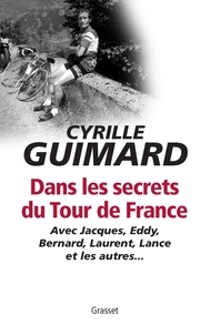 Dans les secrets du Tour de France - Avec Jacques, Eddy, Bernard, Laurent, Lance et les autres....pdf