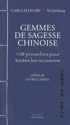Gemmes de sagesse chinoise. 108 proverbes pour toutes les occasions