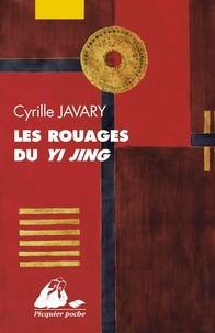 Cyrille j.d. Javary - Les Rouages du Yi Jing.