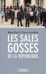 Cyrille Lachèvre et Marie Visot - Les sales gosses de la République - SALES GOSSES DE LA REPUBLIQUE -LES [NUM].