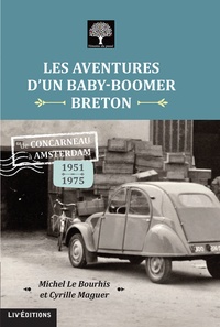 Cyrille Maguer - Les Aventures d'un baby-boomer breton.