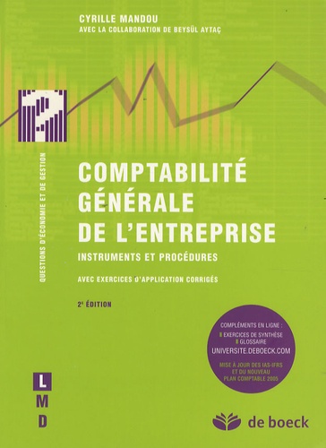 Comptabilité générale de l'entreprise. Instruments et procédures, avec exercices d'application corrigés 2e édition