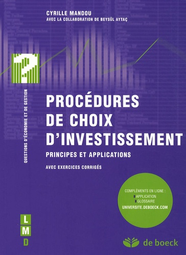 Cyrille Mandou - Procédures de choix d'investissement - Principes et applications avec exercices corrigés.