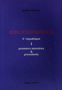 Cyrille Martinez - Bibliographies - 5e République, premiers ministres & présidents.