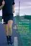 Cyrille Martinez - Le marathon de Jean-Claude et autres épreuves de fond.