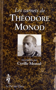 Cyrille Monod - Les Carnets De Theodore Monod.