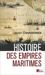 Cyrille-P Coutansais - Histoire des empires maritimes.
