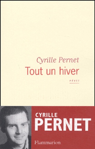 Cyrille Pernet - Tout Un Hiver.