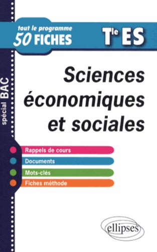 Sciences économiques et sociales Tle ES. Tout le programme en 50 fiches